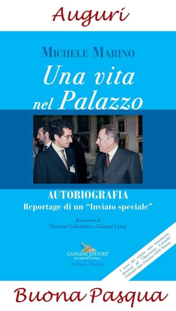 POLITICA: ESCE ''UNA VITA NEL PALAZZO'', MICHELE MARINO E IL REPORTAGE AUTOBIOGRAFICO DI UN ''INVIATO SPECIALE''