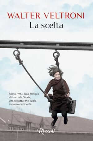 'La Scelta' di Walter Veltroni