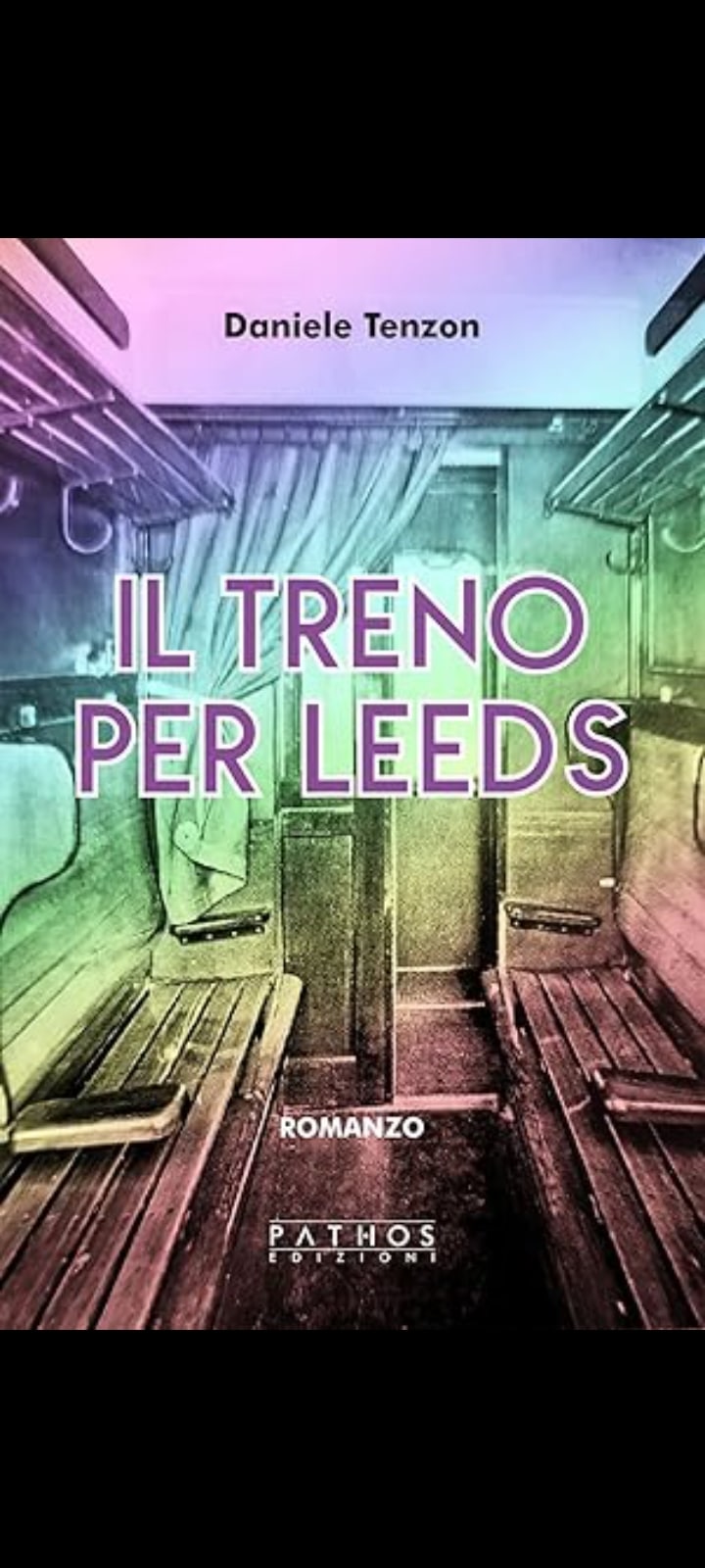 Viaggio verso l’ignoto: “Il treno per Leeds” di Daniele Tenzon