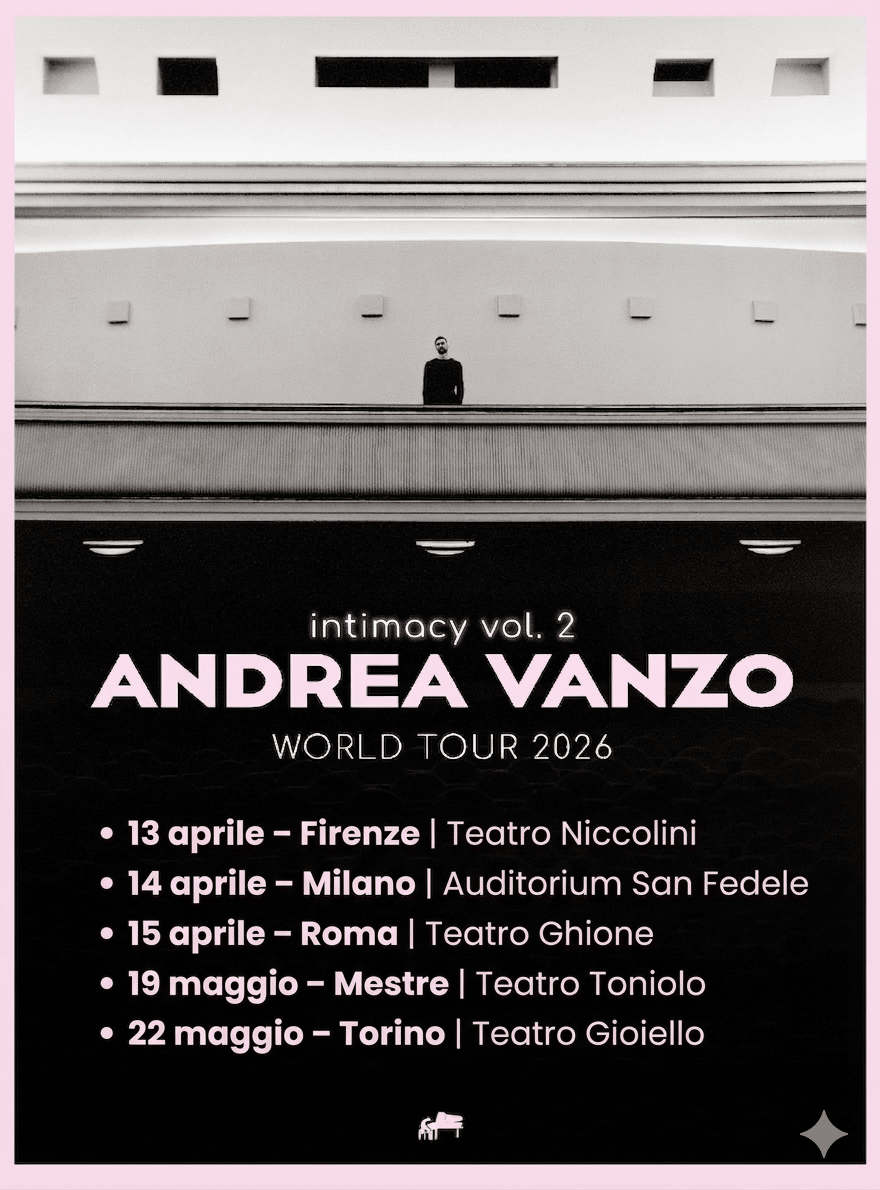 Andrea Vanzo con “Intimacy vol.2 World Tour” in giro per l’Italia per cinque date imperdibili