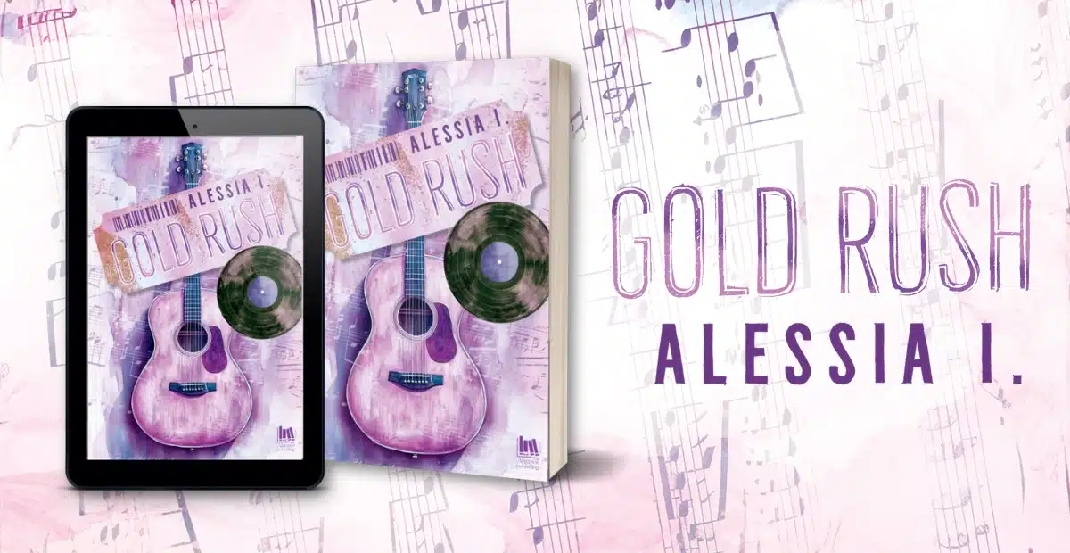 La musica come ancora di salvezza nel romance Gold Rush di Alessia I.
