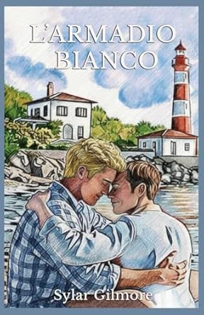 L’amore puro e il coraggio di abbattere gli stigma nel romanzo L’armadio bianco di Sylar Gilmore