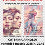 Caterina Arnoldi presenta la saga “Vite sul filo del tempo” a Madone