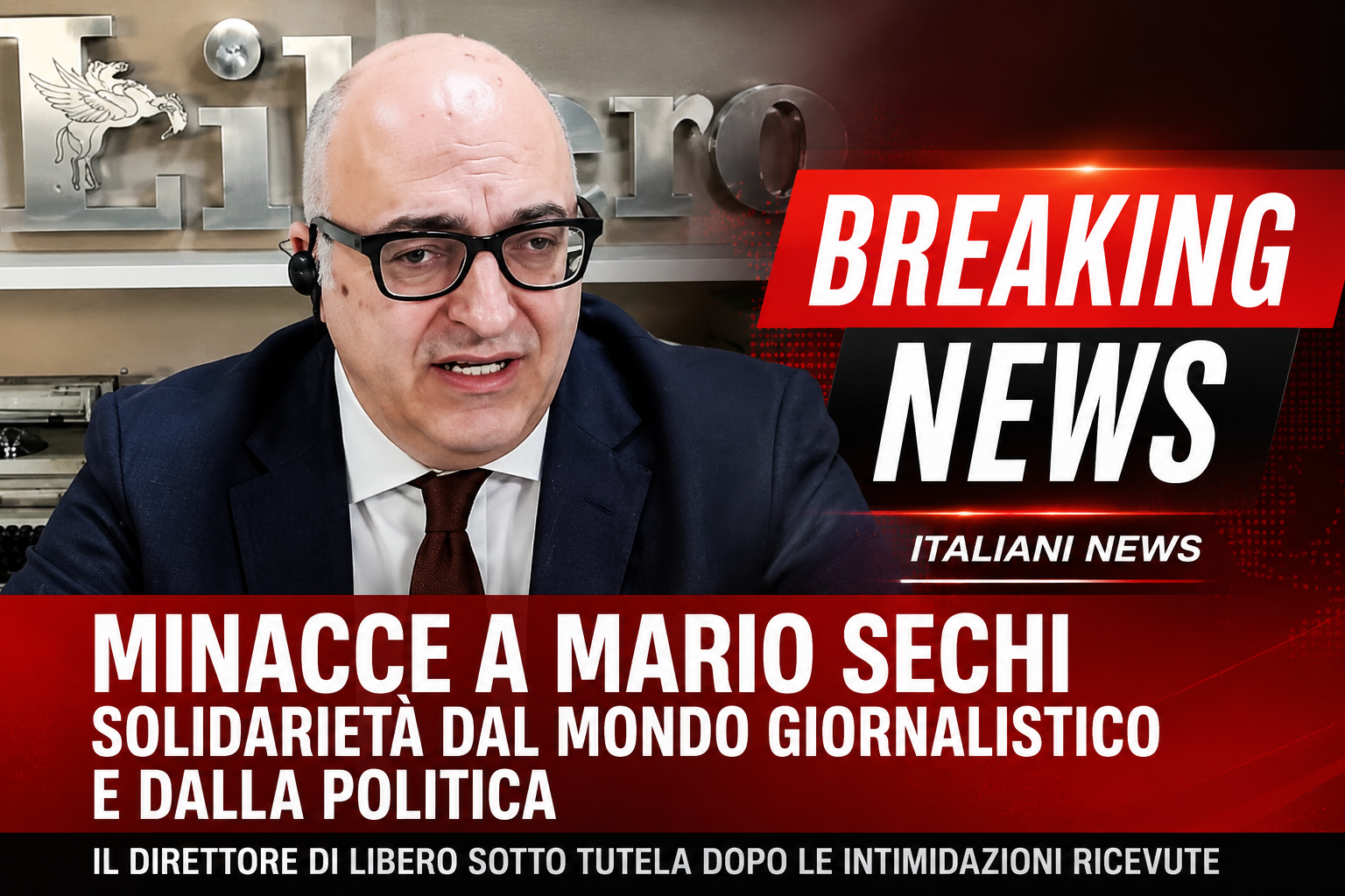 Minacce a Mario Sechi, solidarietà bipartisan al direttore di Libero: “Difendere la stampa significa difendere la democrazia”