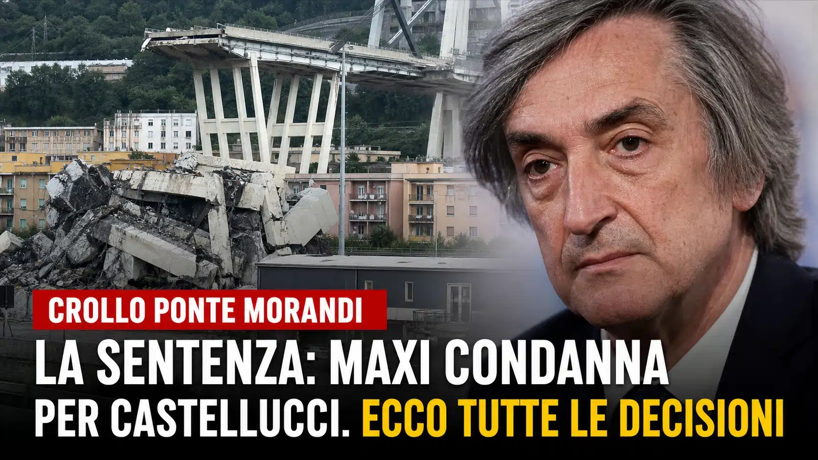 Crollo Ponte Morandi, la sentenza: maxi condanna per Castellucci. Ecco tutte le decisioni